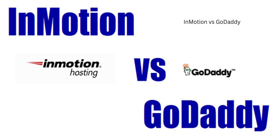 InMotion vs GoDaddy Review [current_date format=’F Y’]. Which one is superior ?